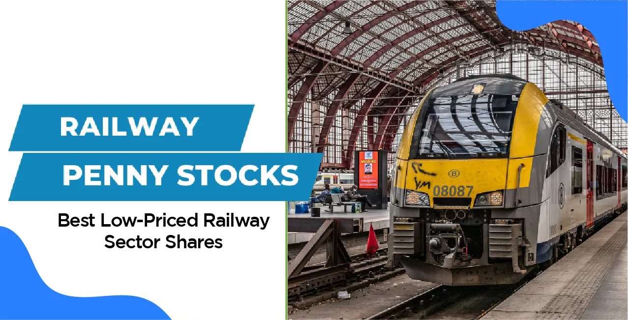 Railway Penny Stocks – Best Low-Priced Railway Sector Shares