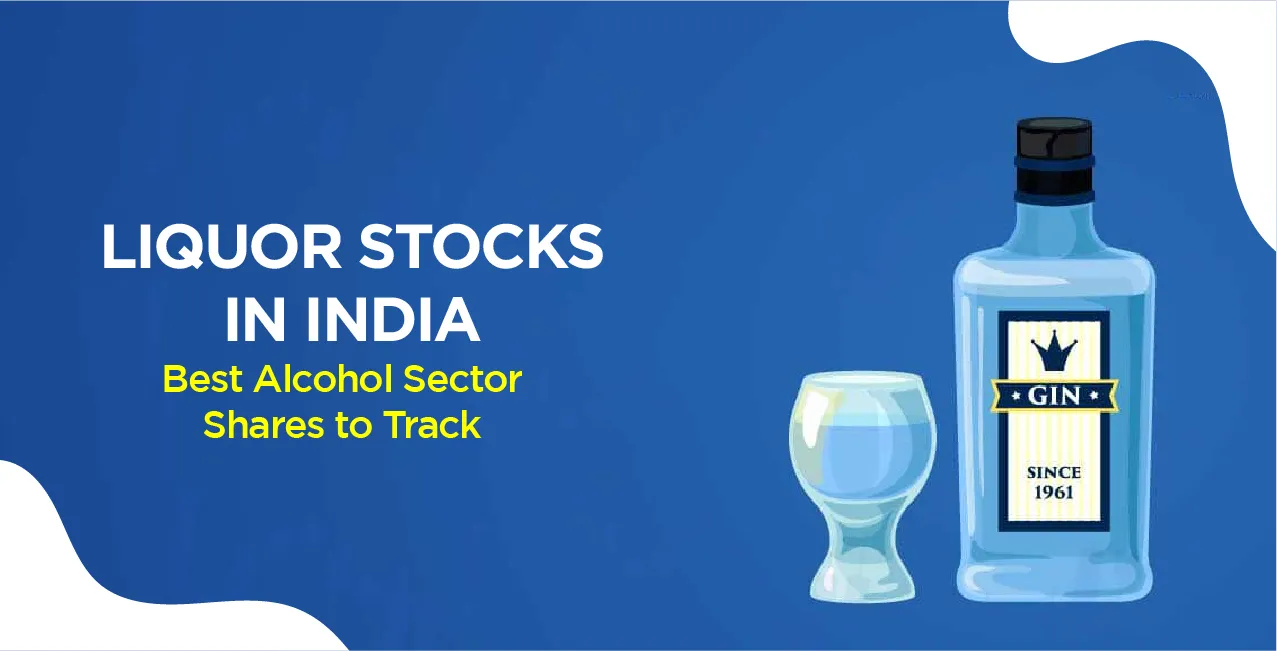 Liquor Stocks in India – Best Alcohol Sector Shares to Track