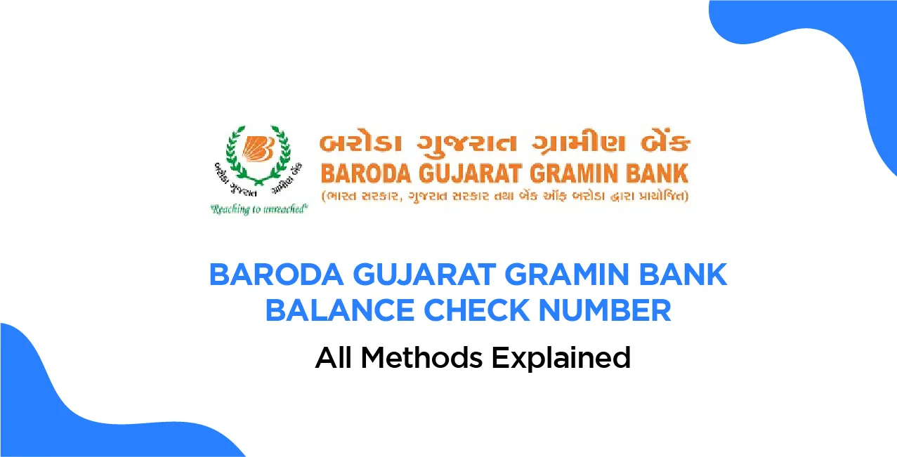 Baroda Gujarat Gramin Bank Balance Check Number – All Methods Explained