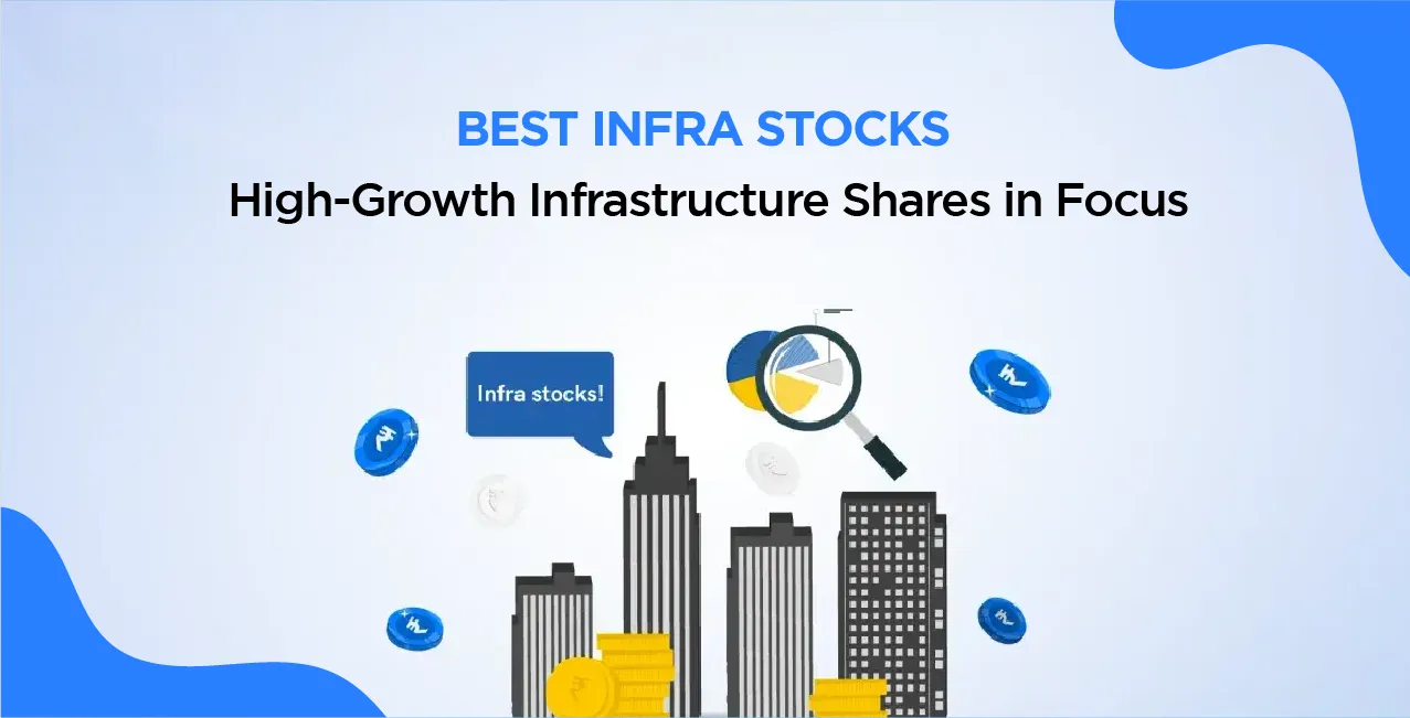 Best Infra Stocks – High-Growth Infrastructure Shares in Focus
