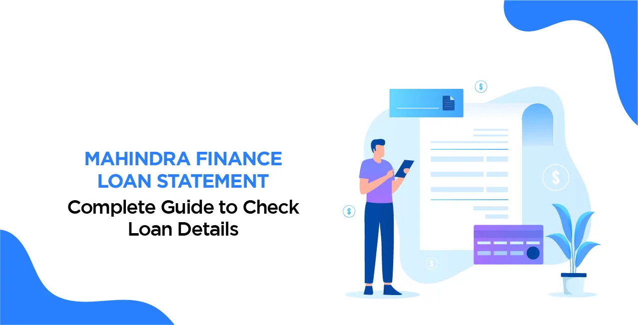 Mahindra Finance Loan Statement – Complete Guide to Check Loan Details