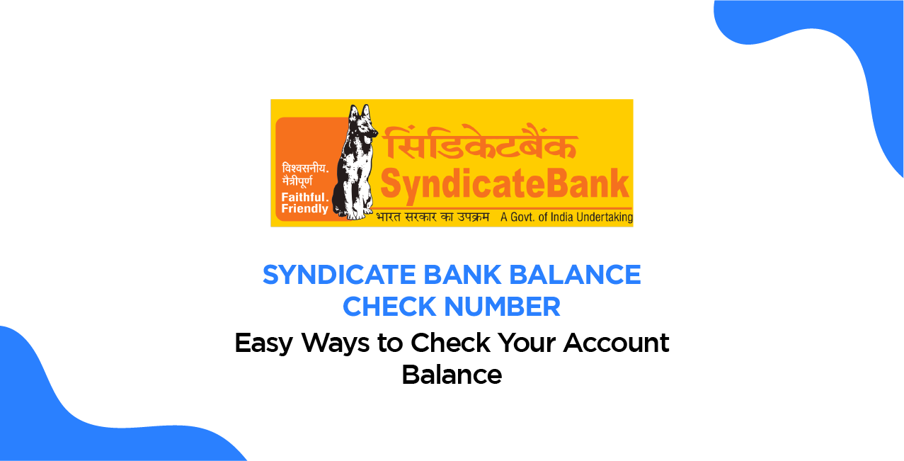 Syndicate Bank Balance Check Number: Easy Ways to Check Your Account Balance