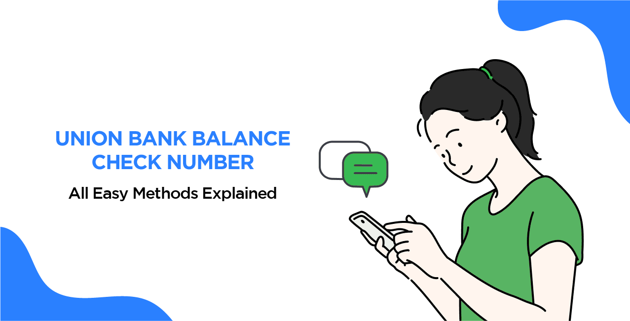 Union Bank Balance Check Number – All Easy Methods Explained