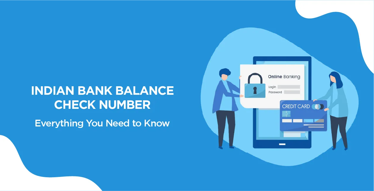 Indian Bank Balance Check Number – Everything You Need to Know