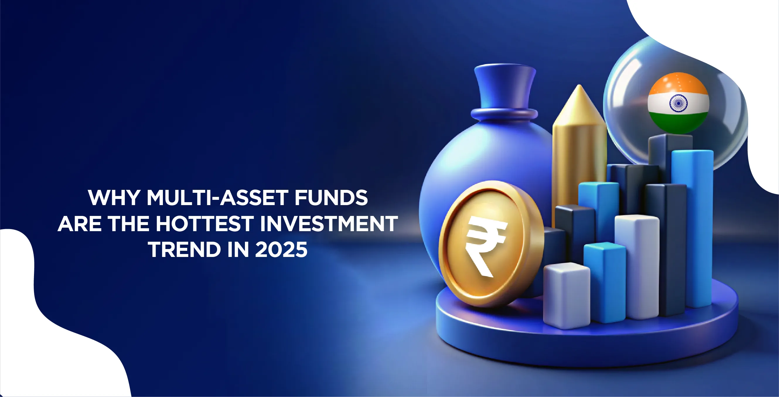 Why Multi-Asset Funds Are the Hottest Investment Trend in 2025