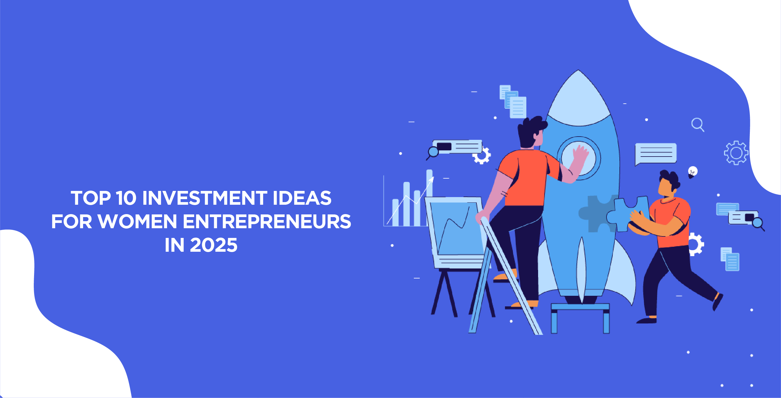Top 10 Investment Ideas for Women Entrepreneurs in 2025