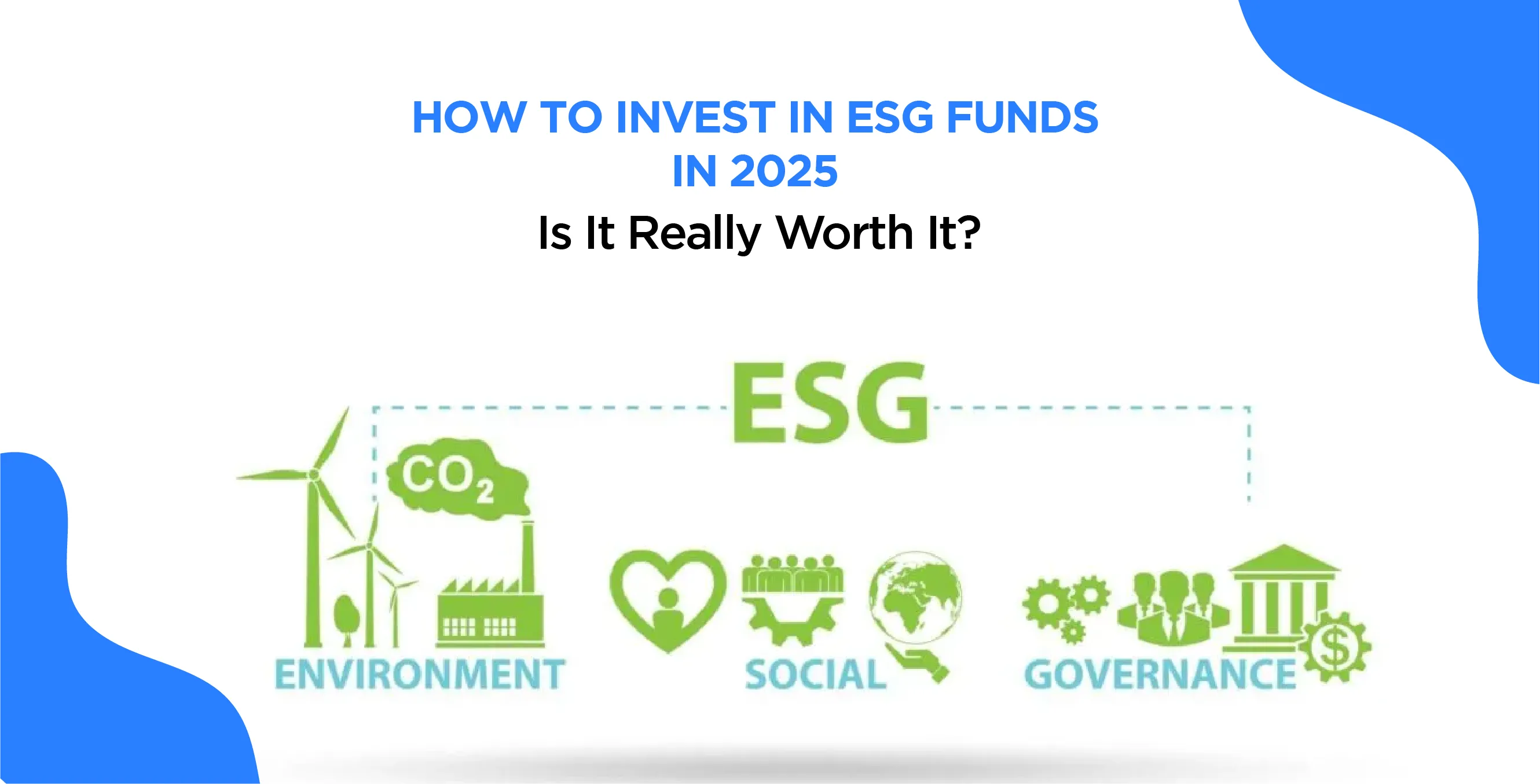 How to Invest in ESG Funds in 2025—Is It Really Worth It?
