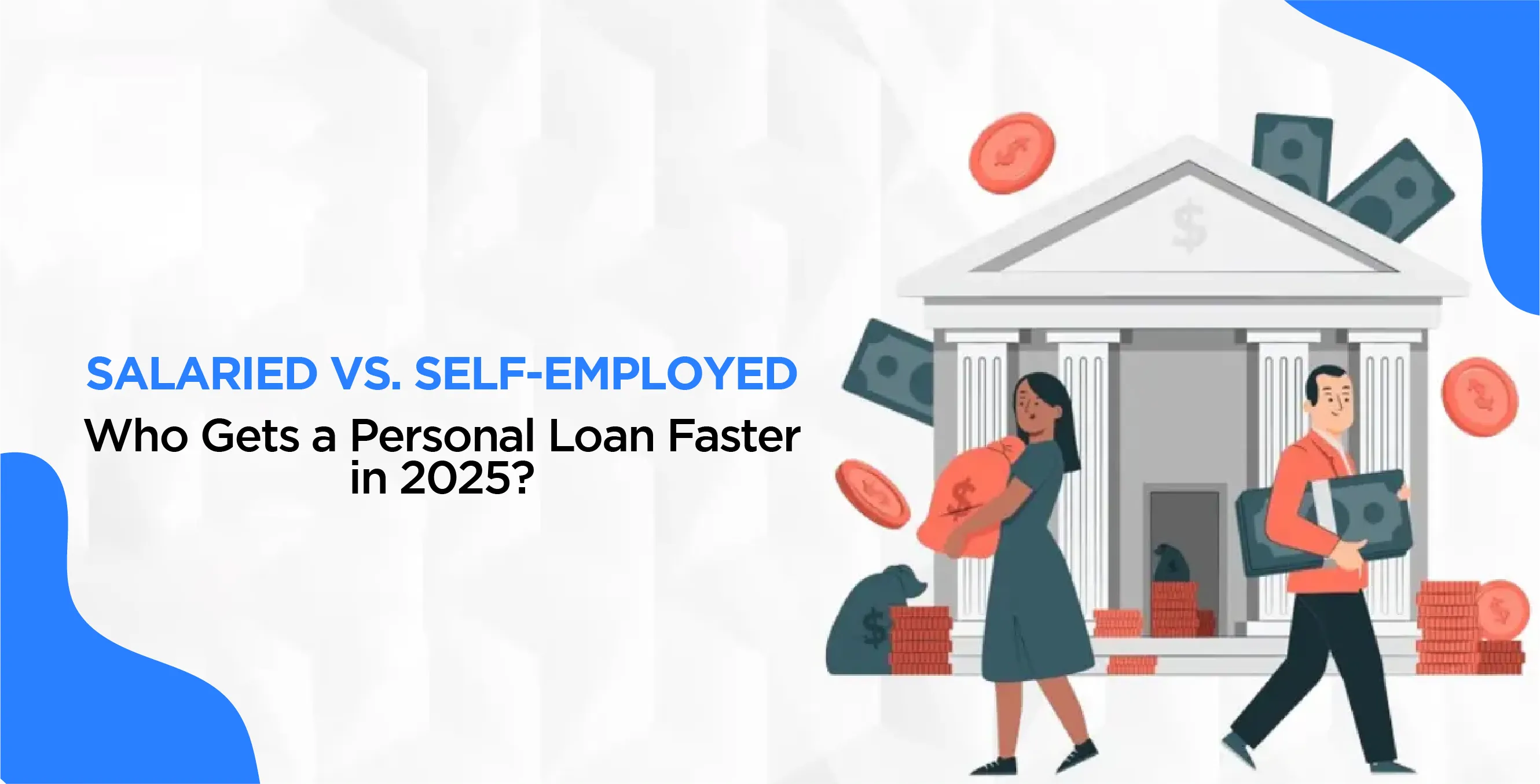 Salaried vs. Self-Employed: Who Gets a Personal Loan Faster in 2025?
