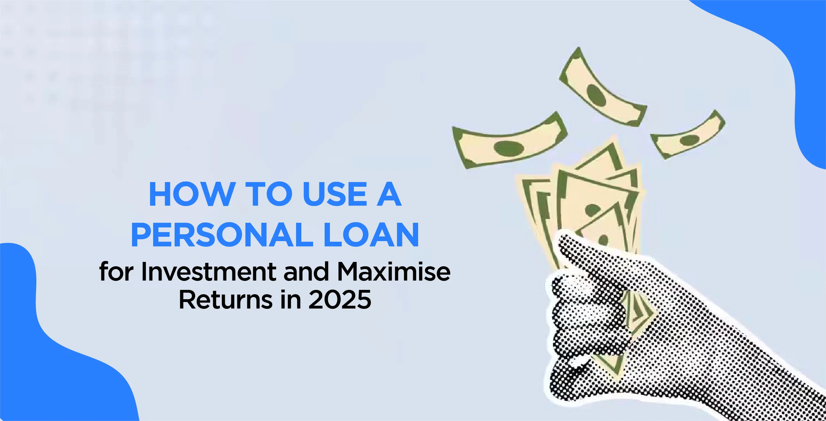 How to Use a Personal Loan for Investment and Maximise Returns in 2025