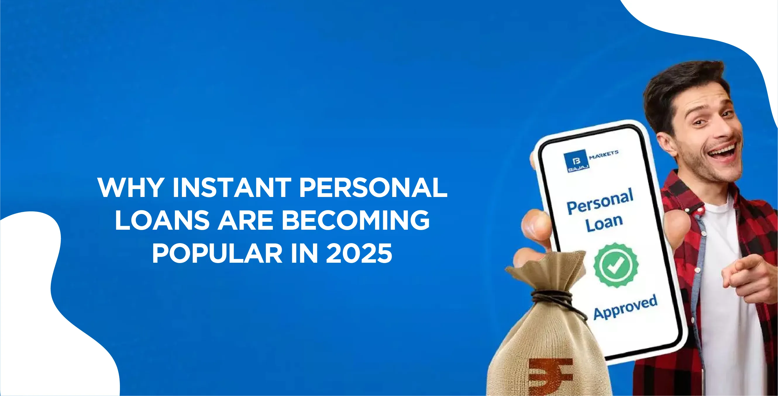 Why Instant Personal Loans Are Becoming Popular in 2025