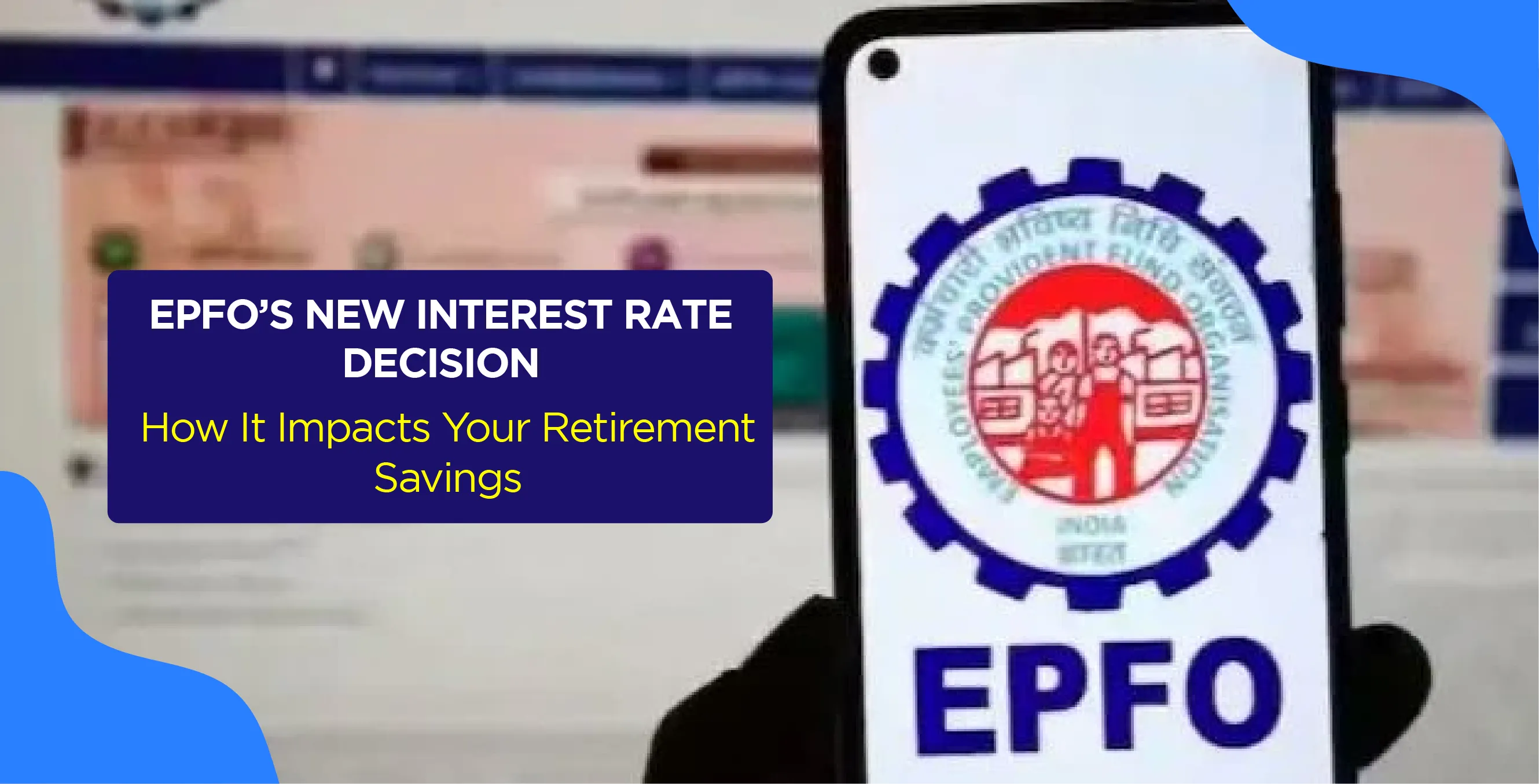EPFO’s New Interest Rate Decision: How It Impacts Your Retirement Savings