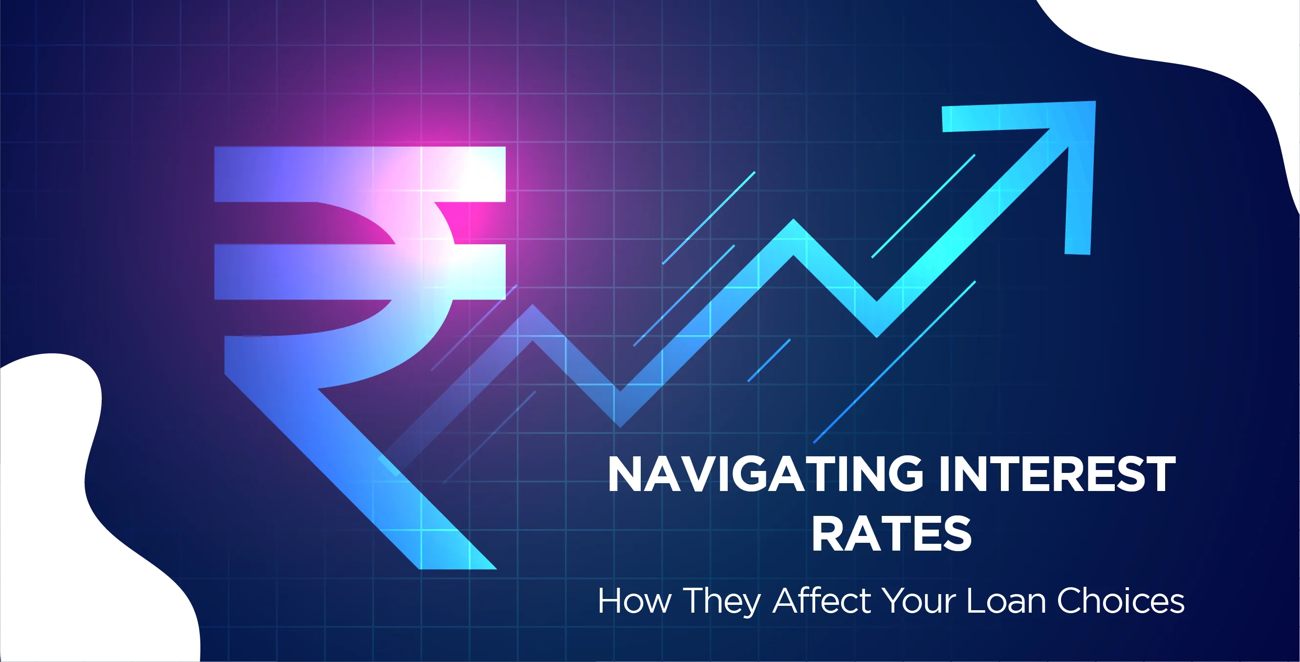 Navigating Interest Rates: How They Affect Your Loan Choices