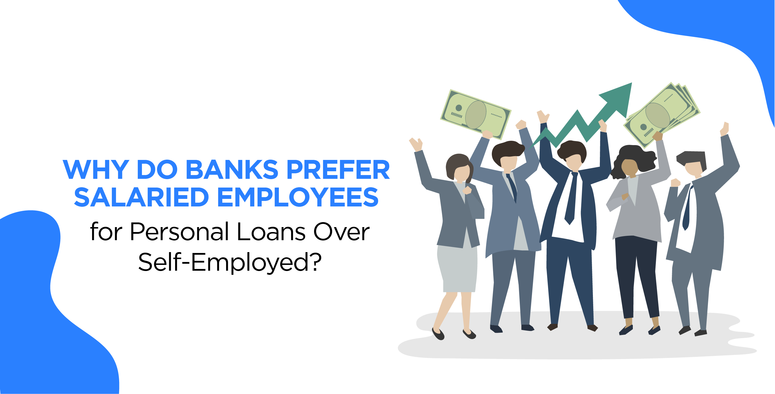 Why Do Banks Prefer Salaried Employees for Personal Loans Over Self-Employed?