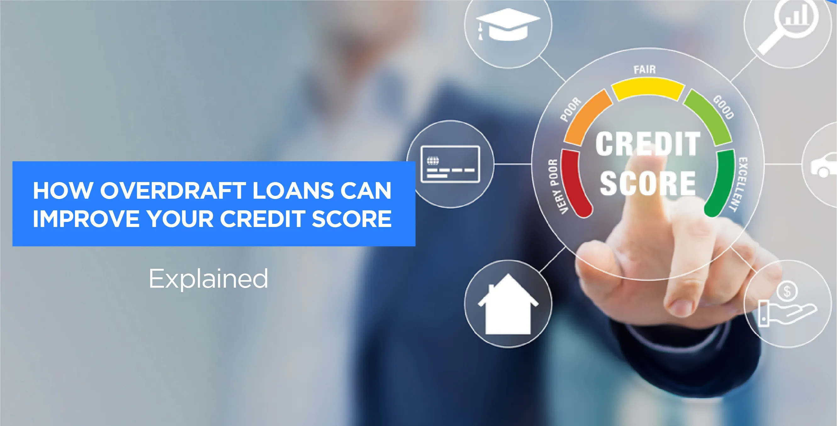 How Overdraft Loans Can Improve Your Credit Score – Explained