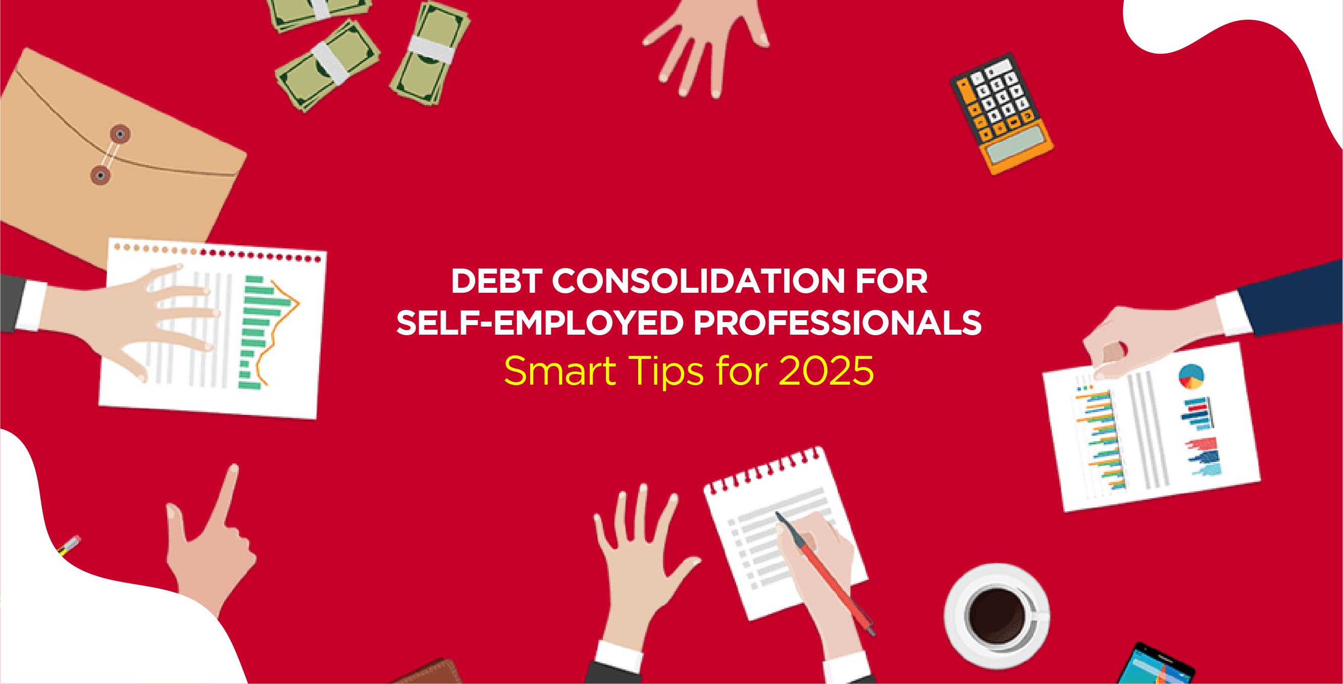 Debt Consolidation for Self-Employed Professionals – Smart Tips for 2025