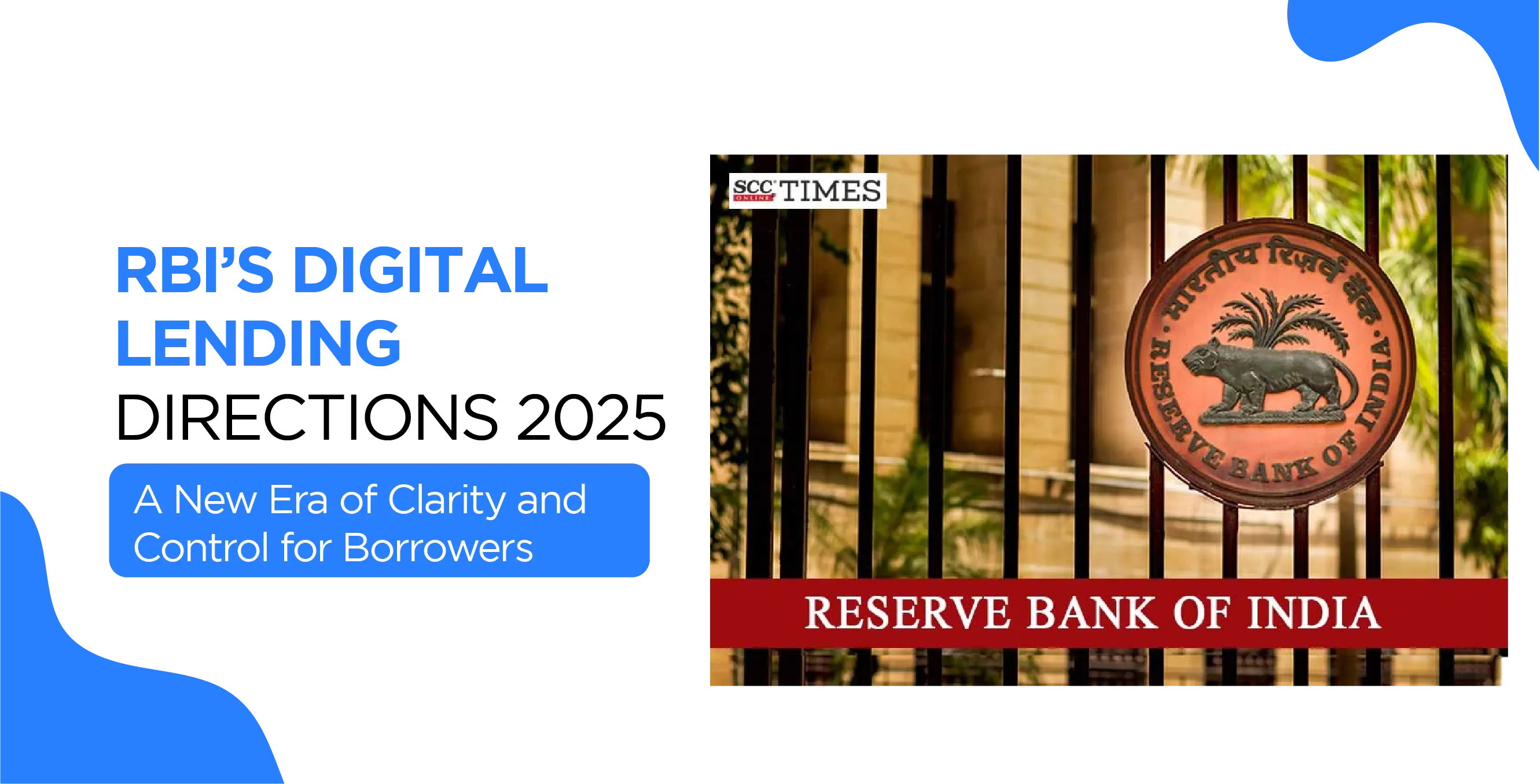 RBI’s Digital Lending Directions 2025: A New Era of Clarity and Control for Borrowers