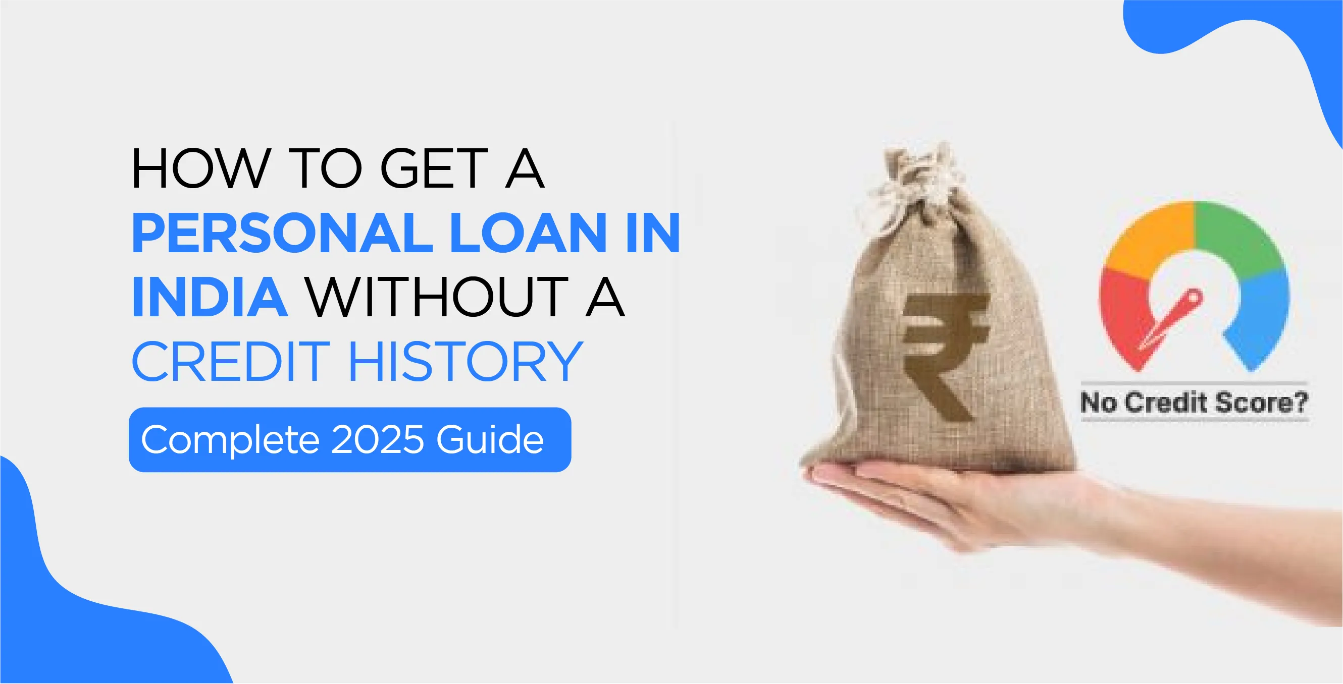 How to Get a Personal Loan in India Without a Credit History – Complete 2025 Guide