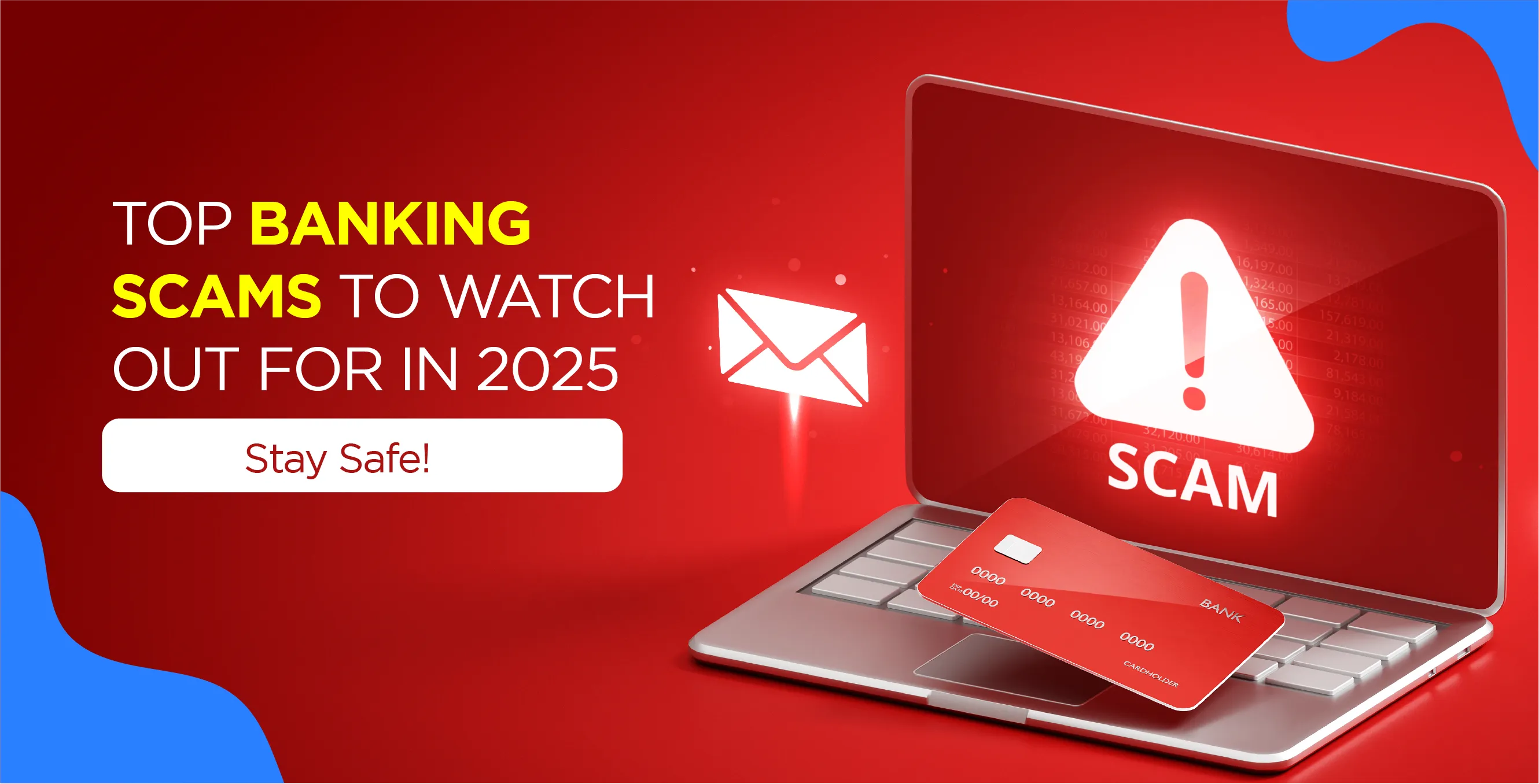 Top Banking Scams to Watch Out for in 2025 – Stay Safe!