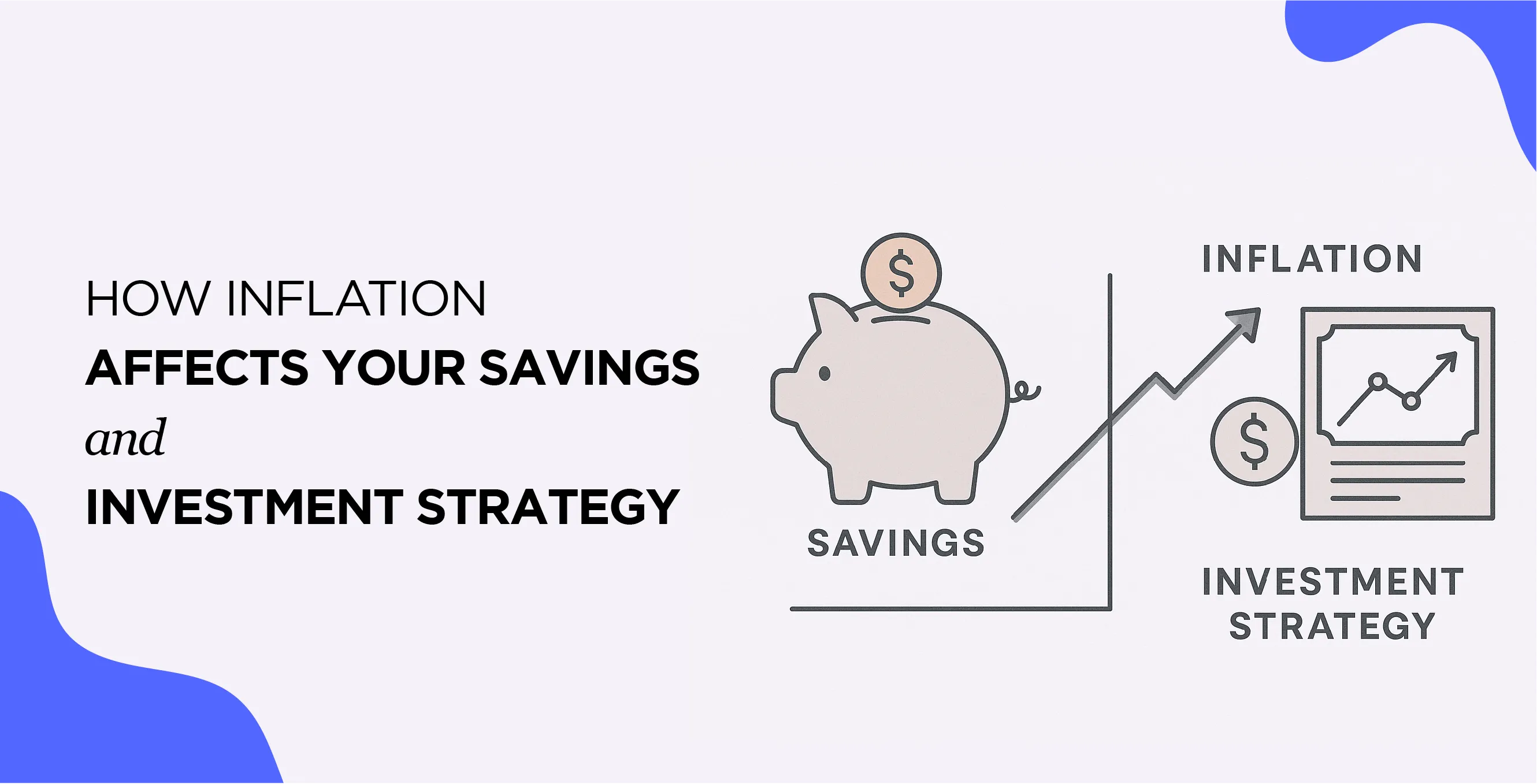 How Inflation Affects Your Savings and Investment Strategy