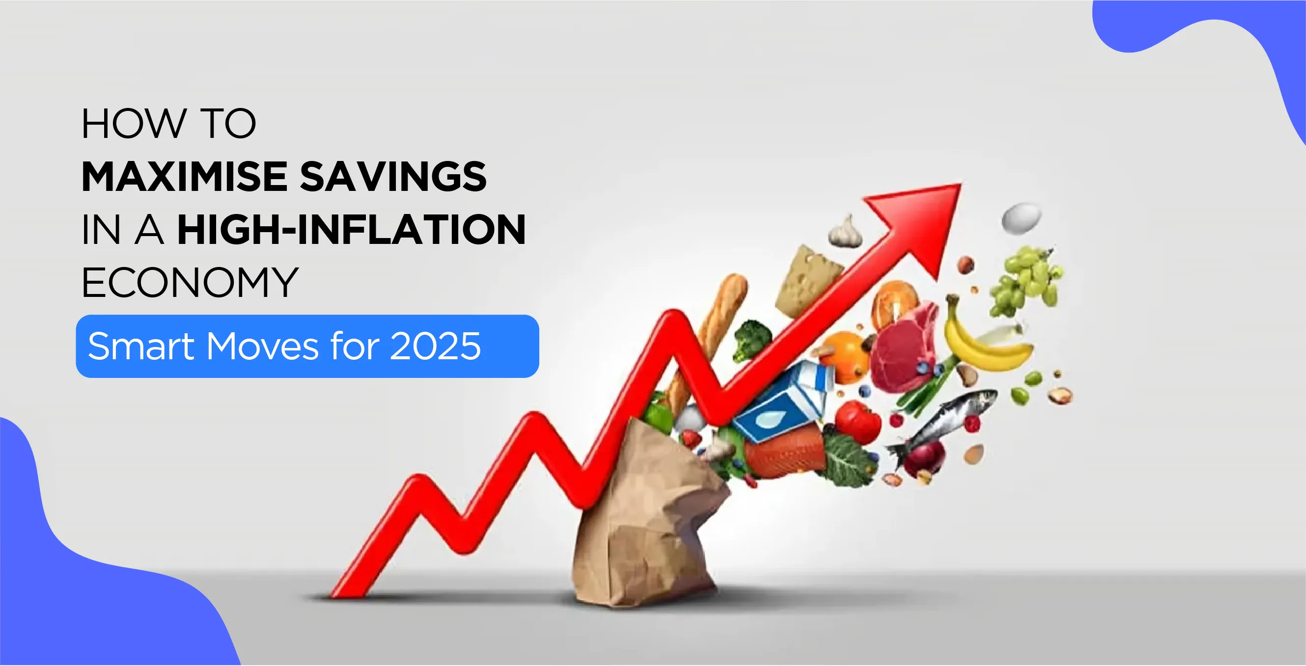 How to Maximise Savings in a High-Inflation Economy – Smart Moves for 2025