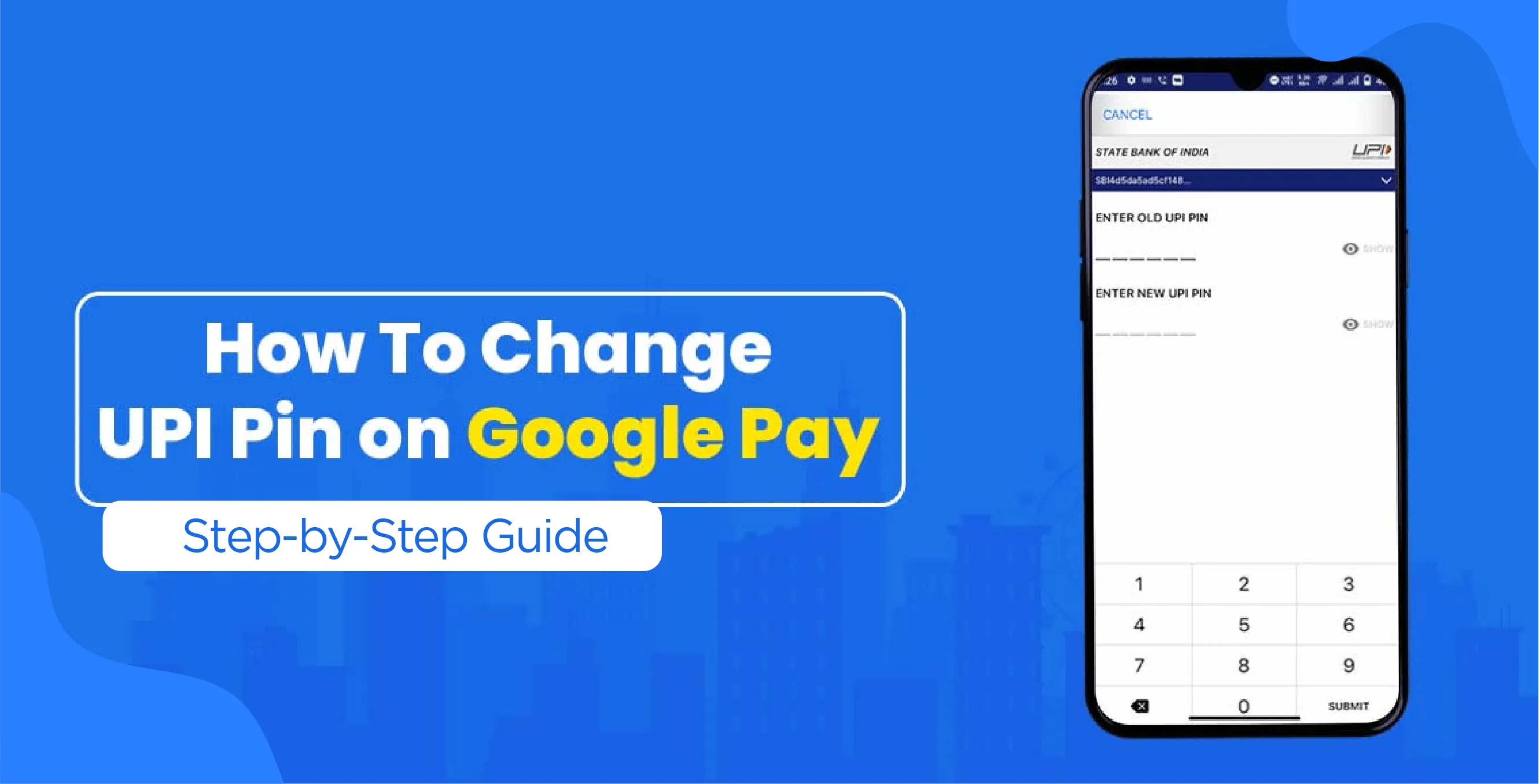 How To Change UPI PIN in Google Pay? – Step-by-Step Guide