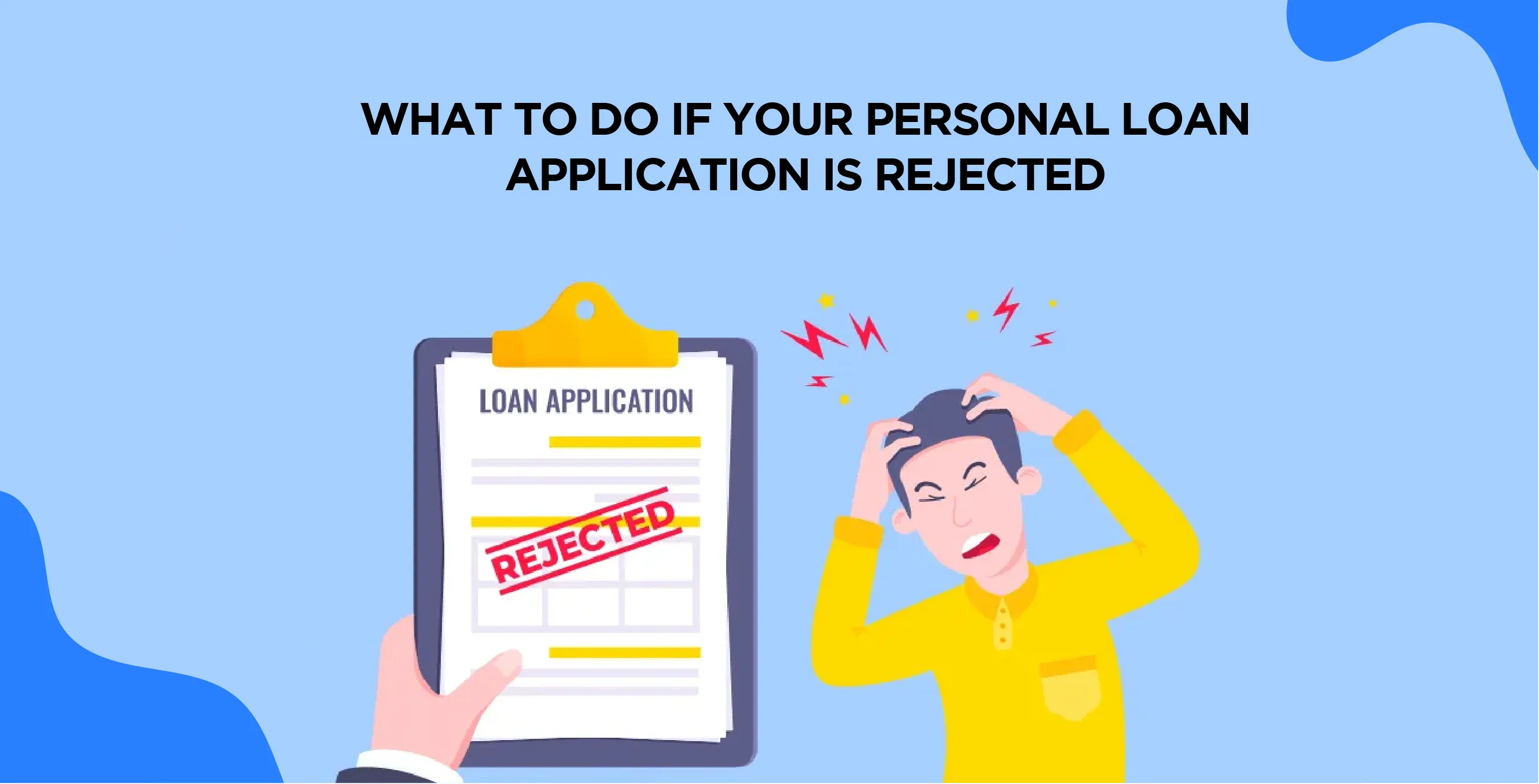 What to Do If Your Personal Loan Application Is Rejected