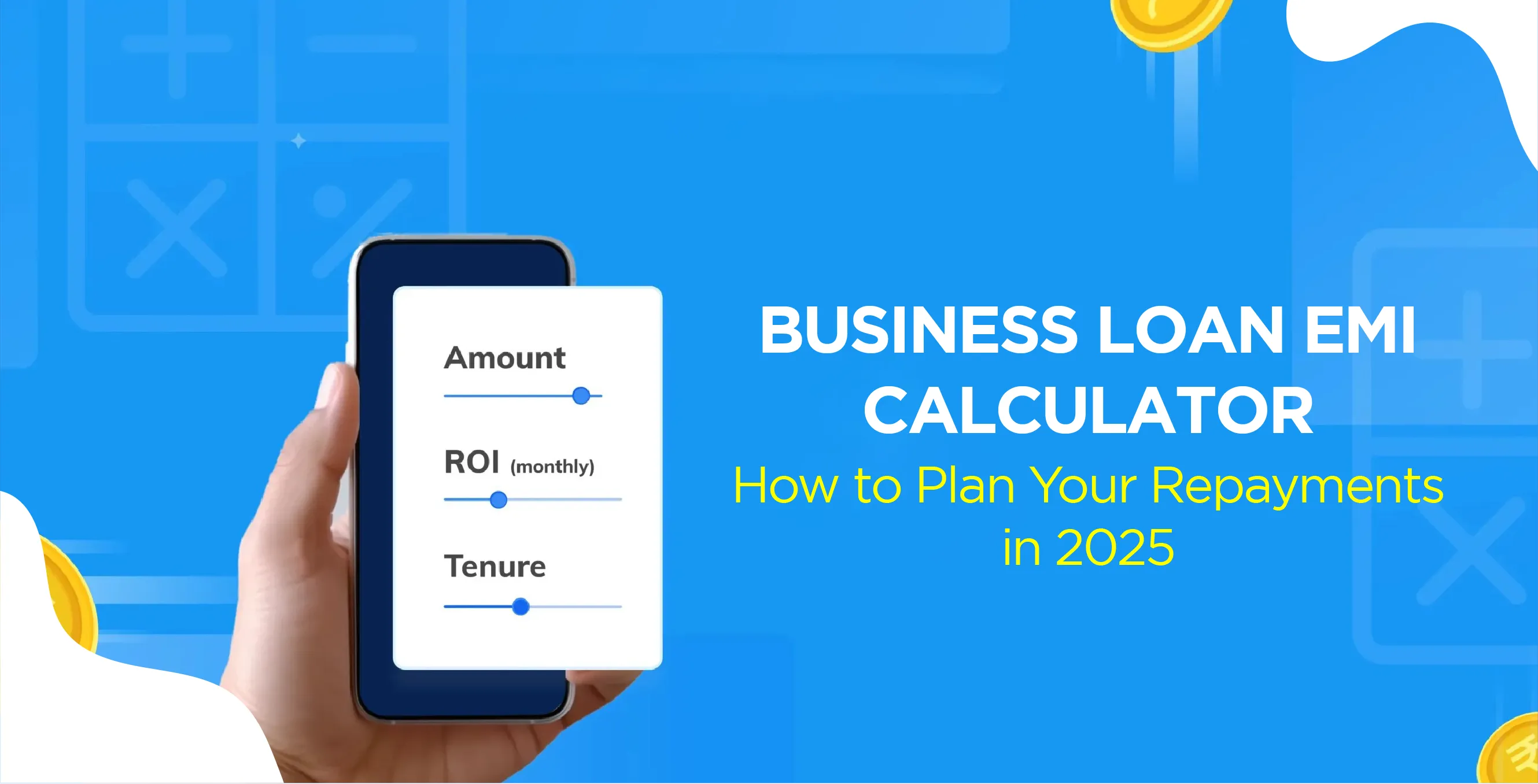 Business Loan EMI Calculator: How to Plan Your Repayments in 2025