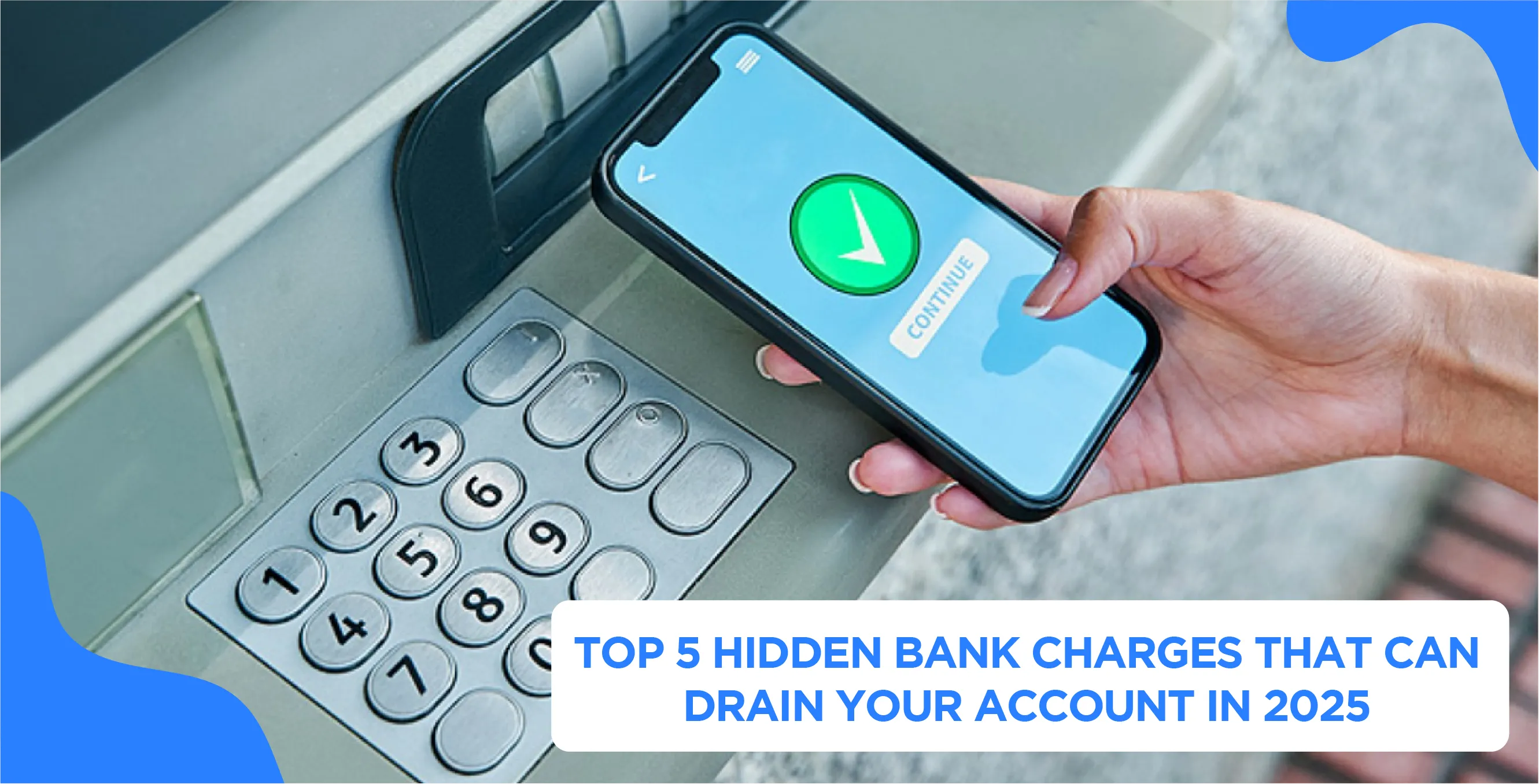 Top 5 Hidden Bank Charges That Can Drain Your Account in 2025