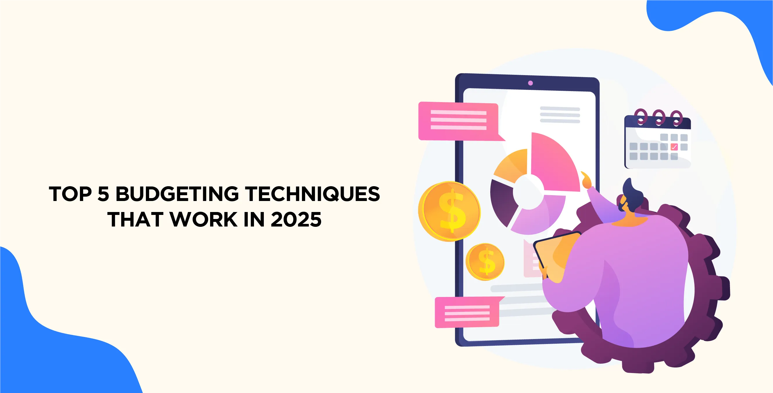Top 5 Budgeting Techniques That Work in 2025