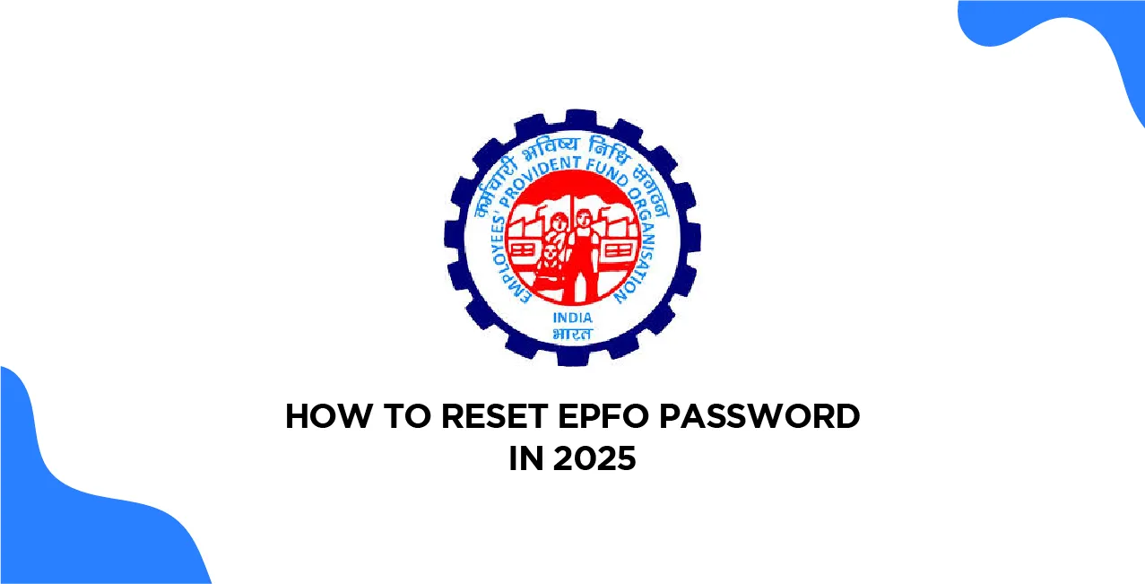 How To Reset EPFO Password in 2025 – Step-by-Step Guide