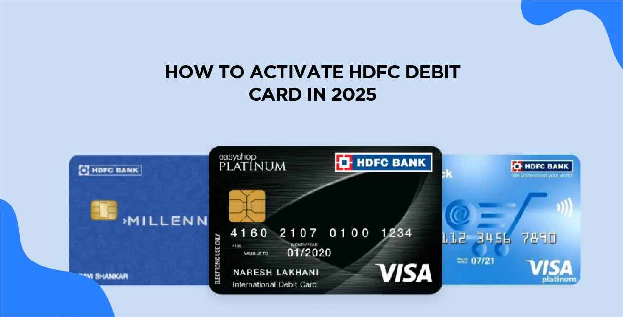How To Activate HDFC Debit Card in 2025 – Step-by-Step Guide