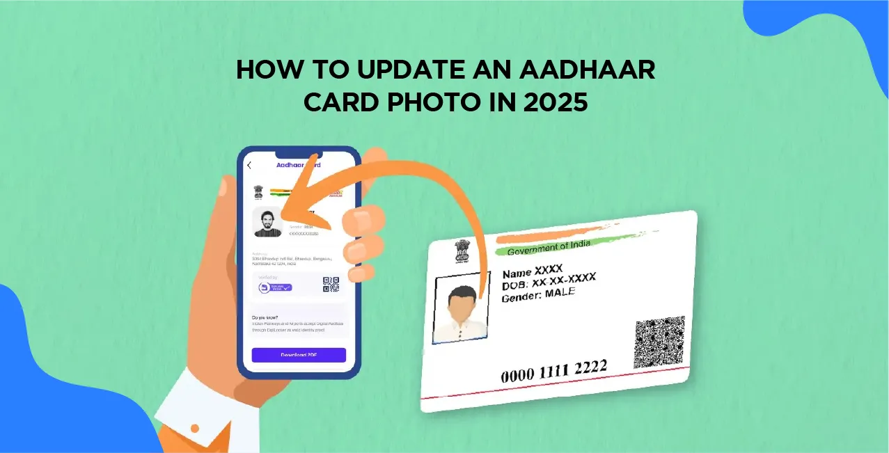 How To Update an Aadhaar Card Photo in 2025 – Complete Process