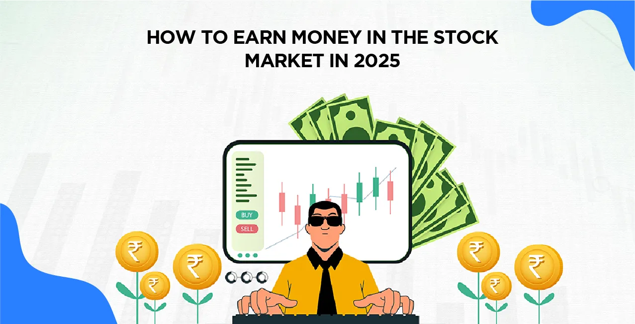 How To Earn Money in the Stock Market in 2025 – Expert Tips & Guide