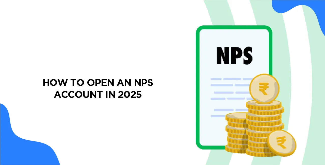 How To Open an NPS Account in 2025 – Step-by-Step Process