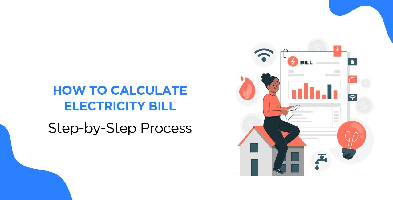 How to Calculate Electricity Bill – Step-by-Step Guide with Example