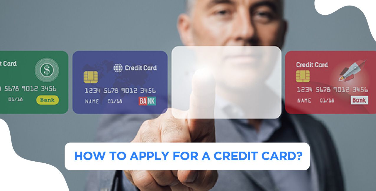 How to Apply For a Credit Card?