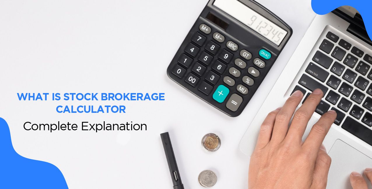 What is Stock Brokerage Calculator – Complete Explanation