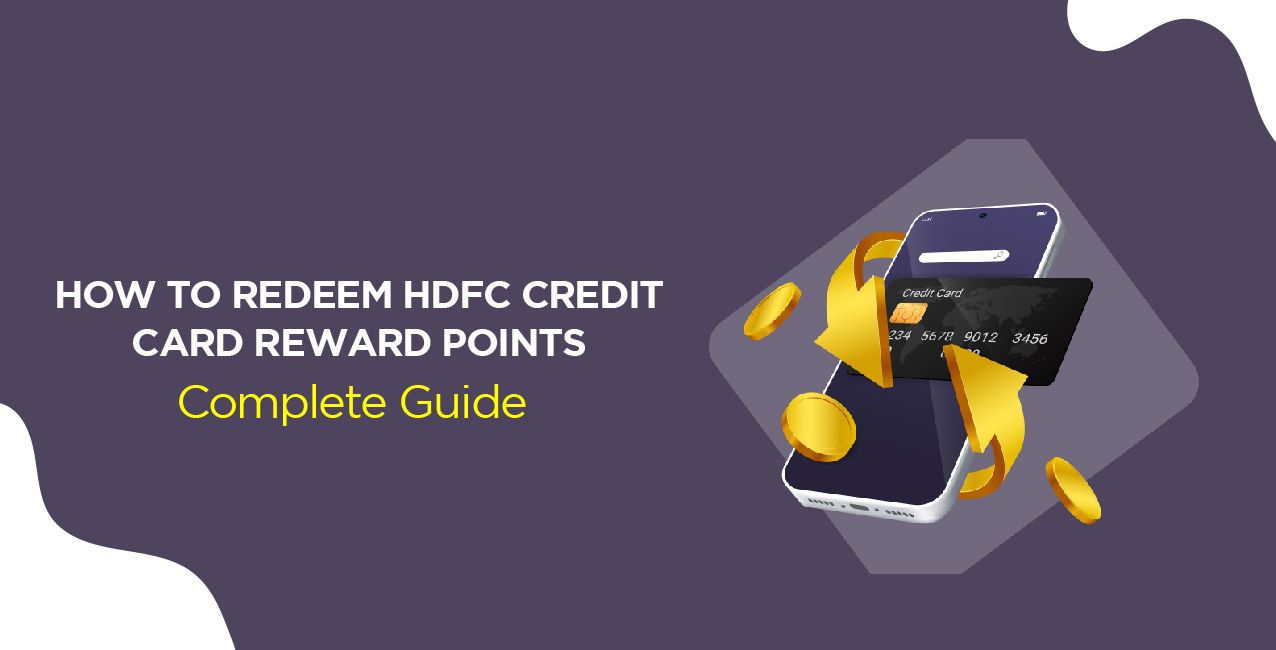How to Redeem HDFC Credit Card Reward Points – Complete Guide