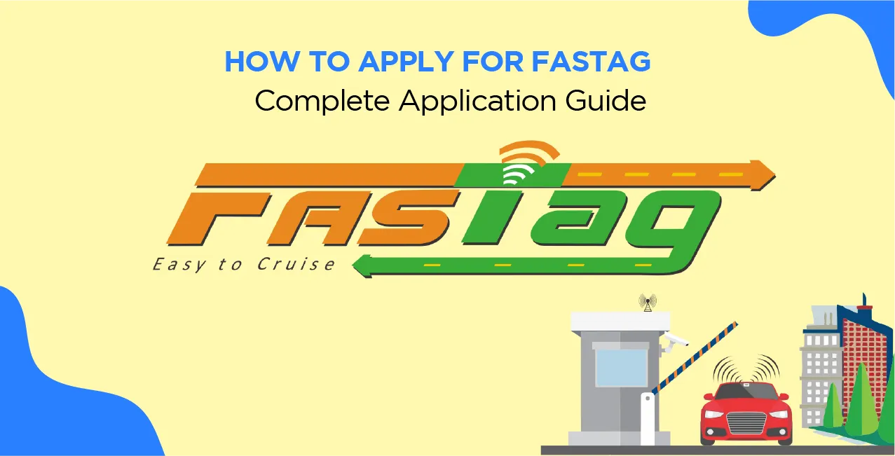  How to Apply for FASTag – Complete Application Guide