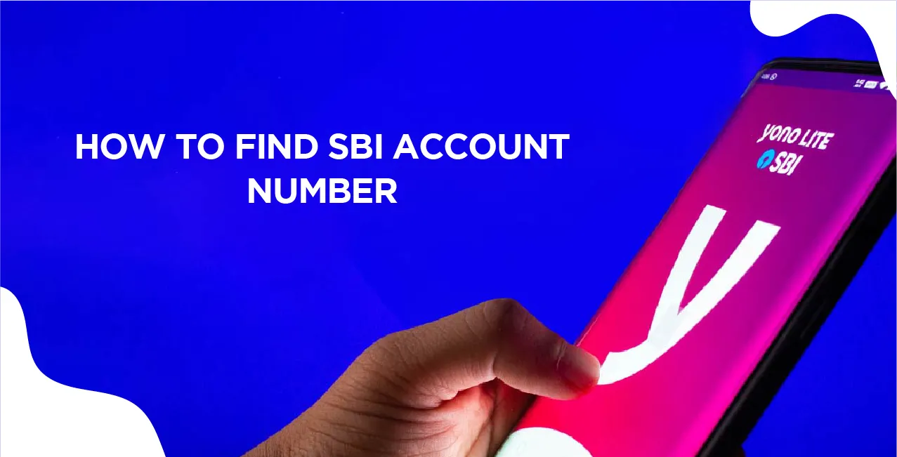 How to Find SBI Account Number – Quick Guide for Customers