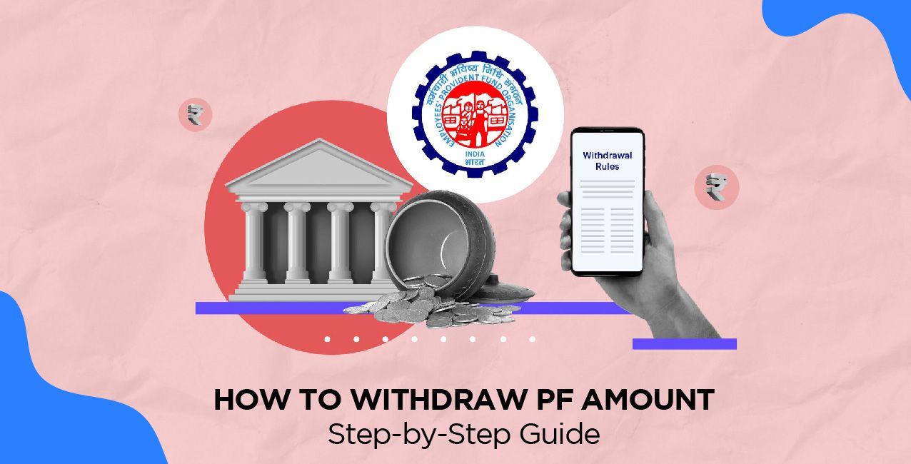How To Withdraw PF Amount – Step-by-Step Guide