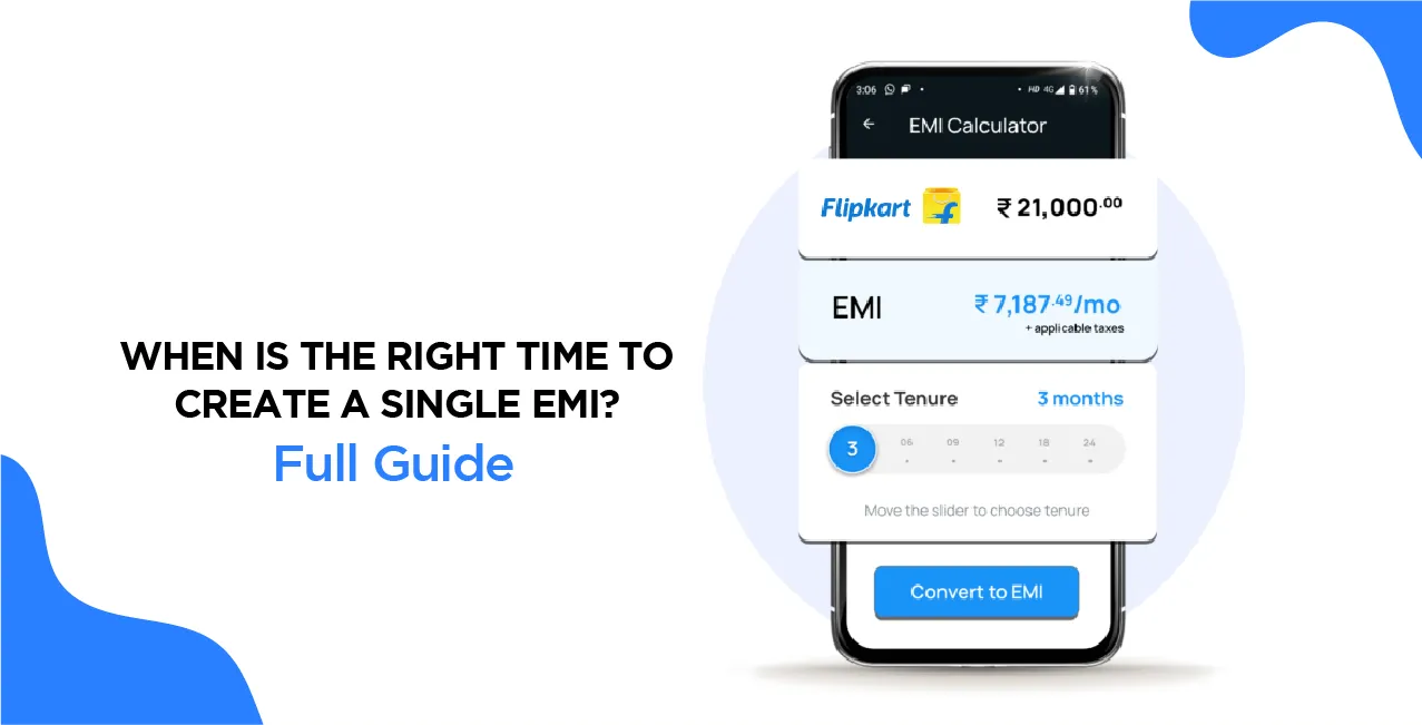 When Is the Right Time to Create a Single EMI? – Full Guide