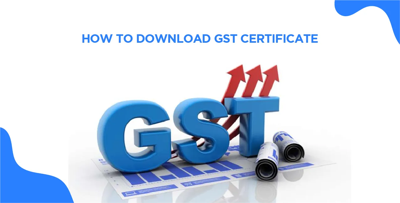 How to Download GST Certificate – Step-by-Step Guide