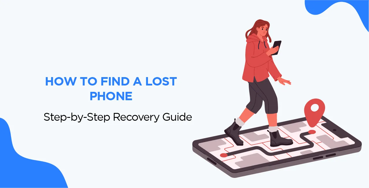 How to Find a Lost Phone – Step-by-Step Recovery Guide