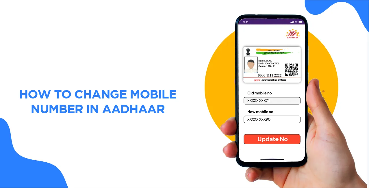 How to Change Mobile Number in Aadhaar: A Step-by-Step Guide