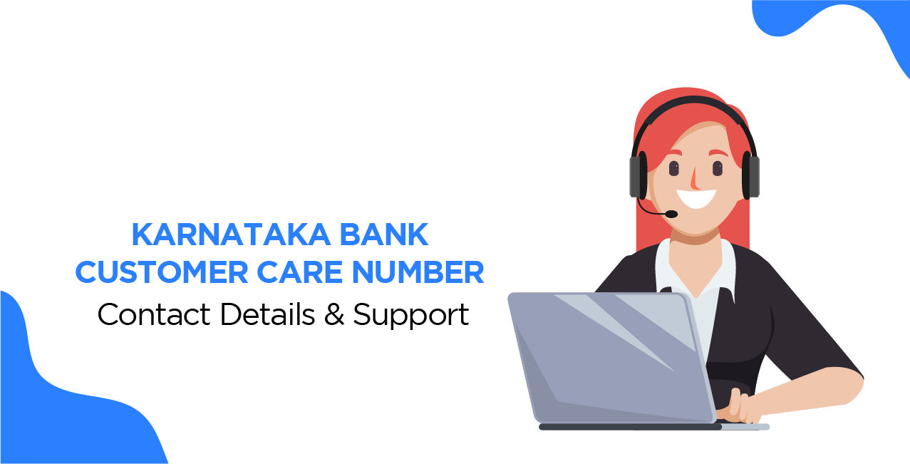 Karnataka Bank Customer Care Number – Contact Details & Support