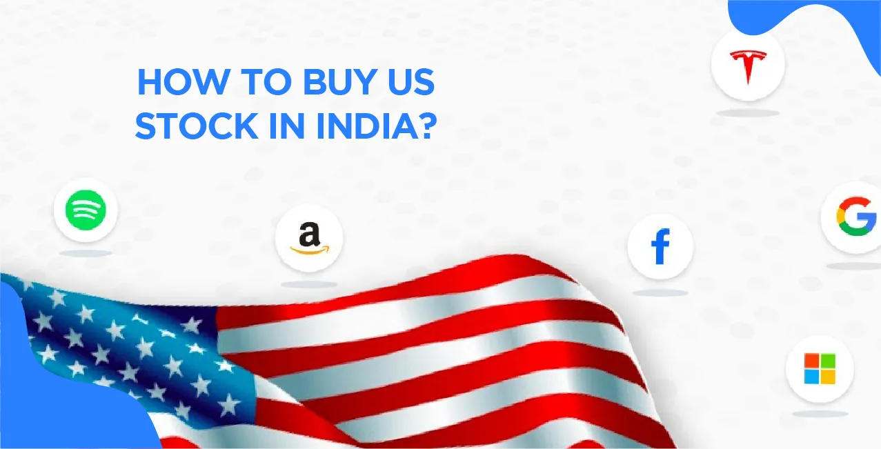 How to Buy US Stock in India – Step-by-Step Guide for Investors