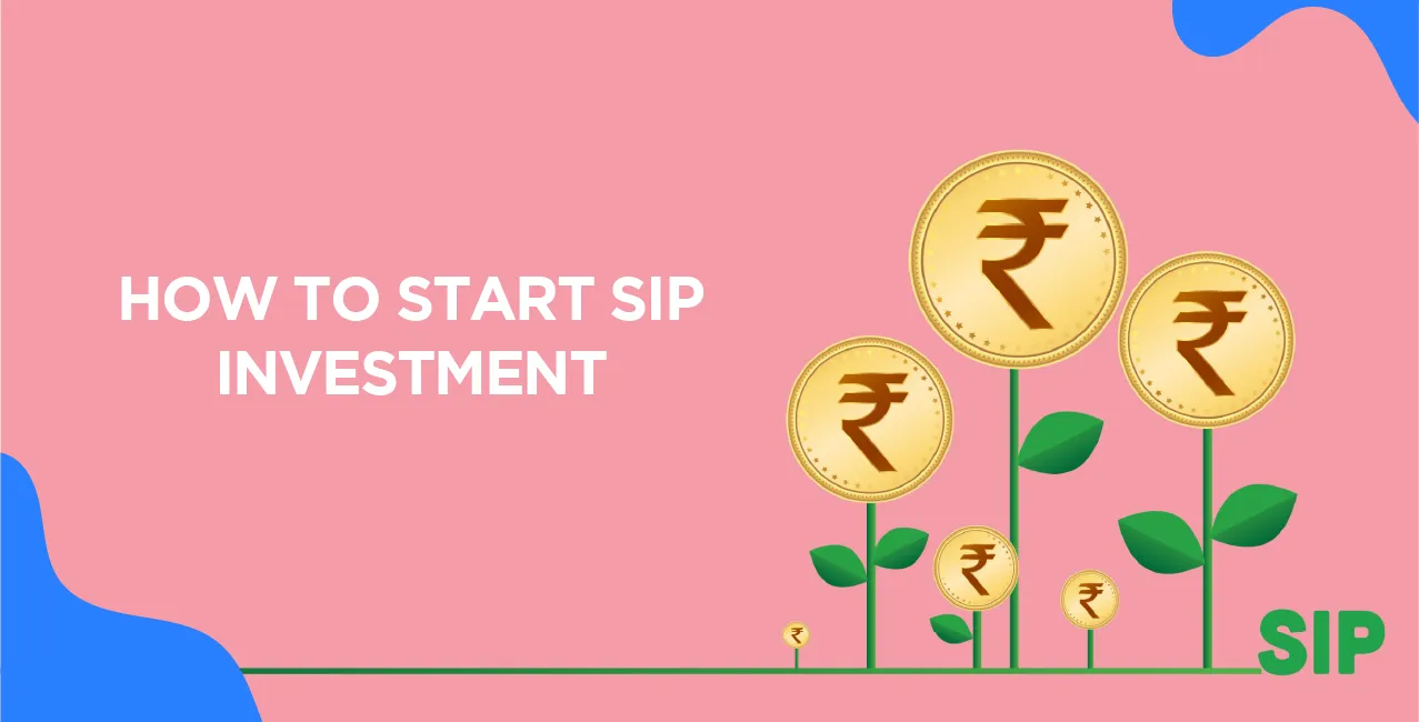 How to Start SIP Investment – A Step-by-Step Guide for Beginners