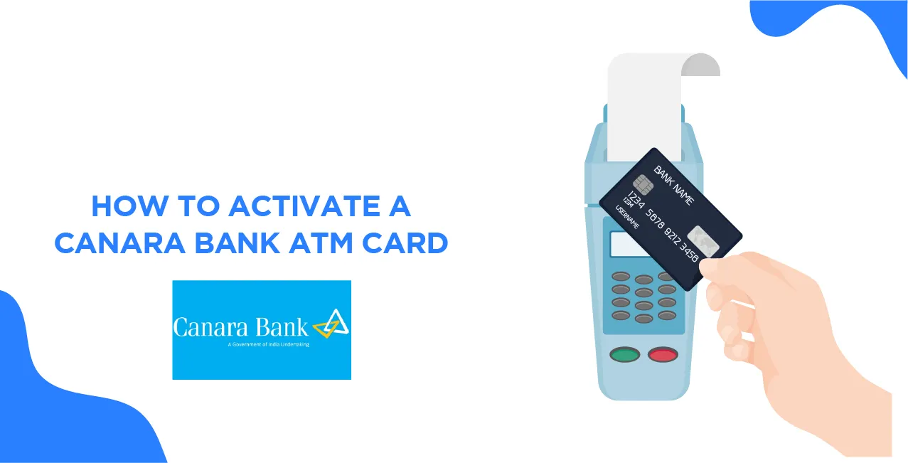 How to Activate a Canara Bank ATM Card – Quick Step-by-Step Guide