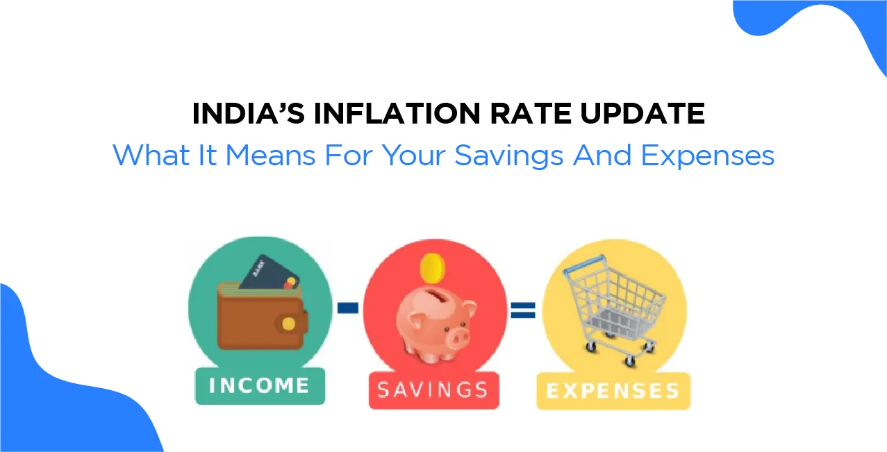 India’s Inflation Rate Update: What It Means For Your Savings And Expenses